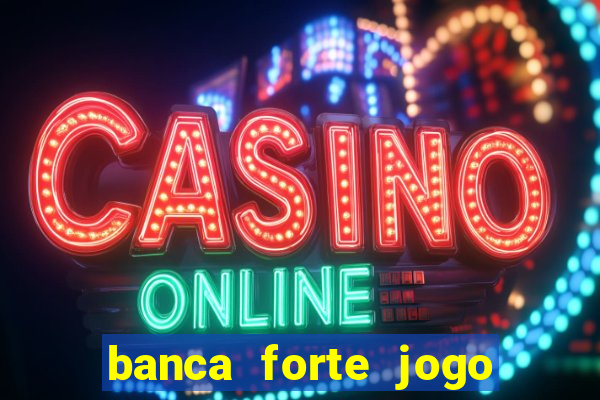 banca forte jogo do bicho app